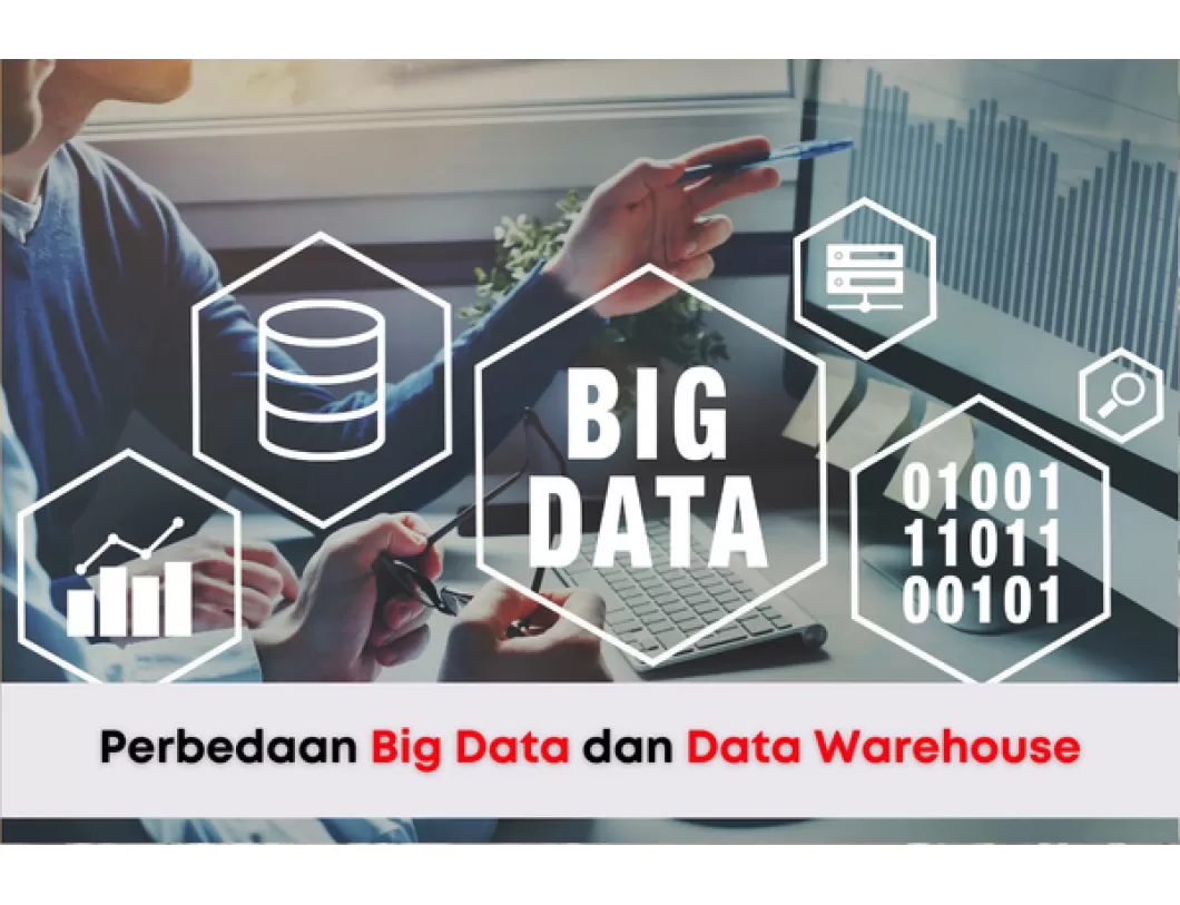 Perbedaan Big Data dan Data Warehouse