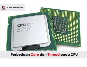 Perbedaan Core dan Thread pada CPU