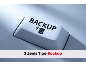 3 Jenis Tipe Backup