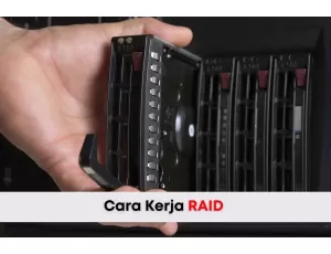  Cara Kerja RAID (Redundant Array of Independent Disks)