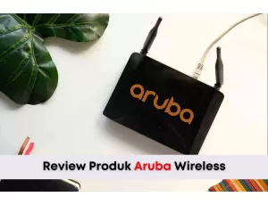 Review Singkat Produk Aruba Wireless