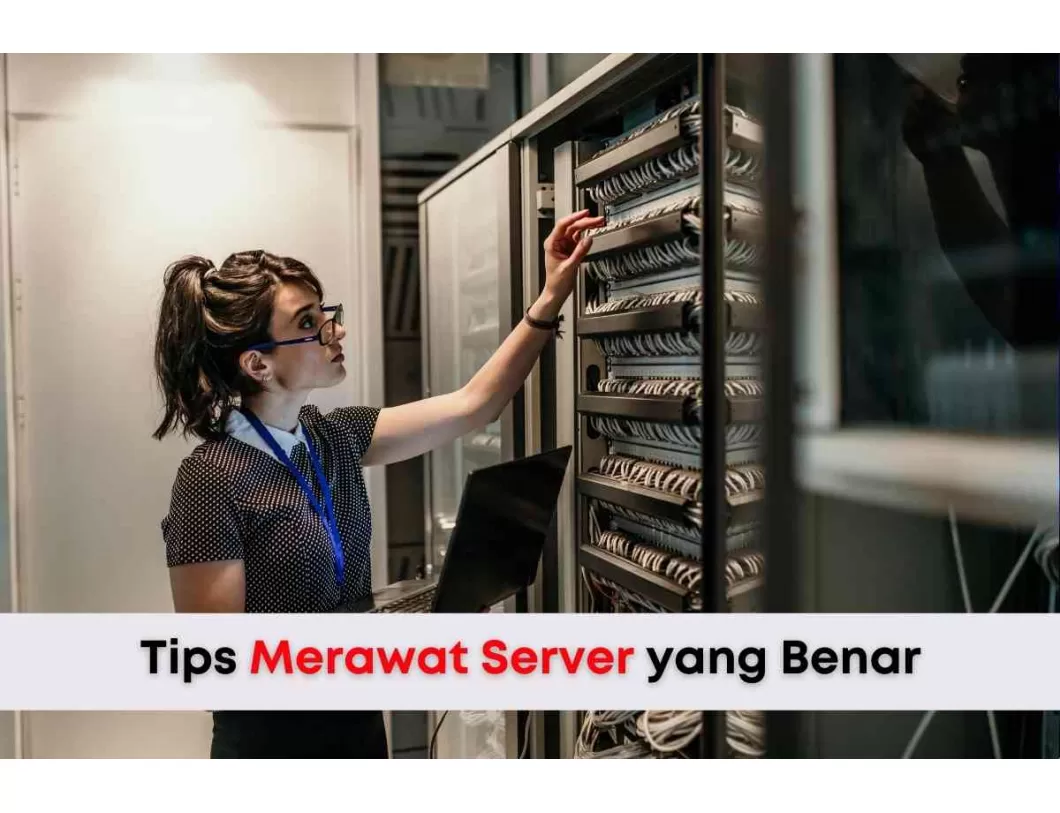 Tips Merawat Server yang Benar