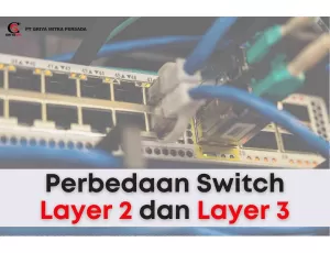 Perbedaan Switch Layer 2 dan 3 Pada Jaringan