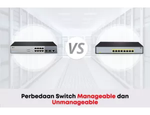 Perbedaan Switch Manageable dan Unmanageable