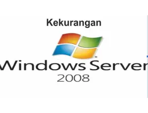 7 Kekurangan Windows Server 2008 