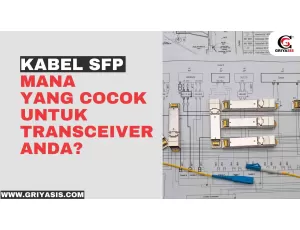 Kabel SFP Mana yang Cocok untuk Transceiver Anda?