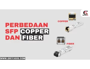 7 Perbedaan SFP Copper dan Fiber 