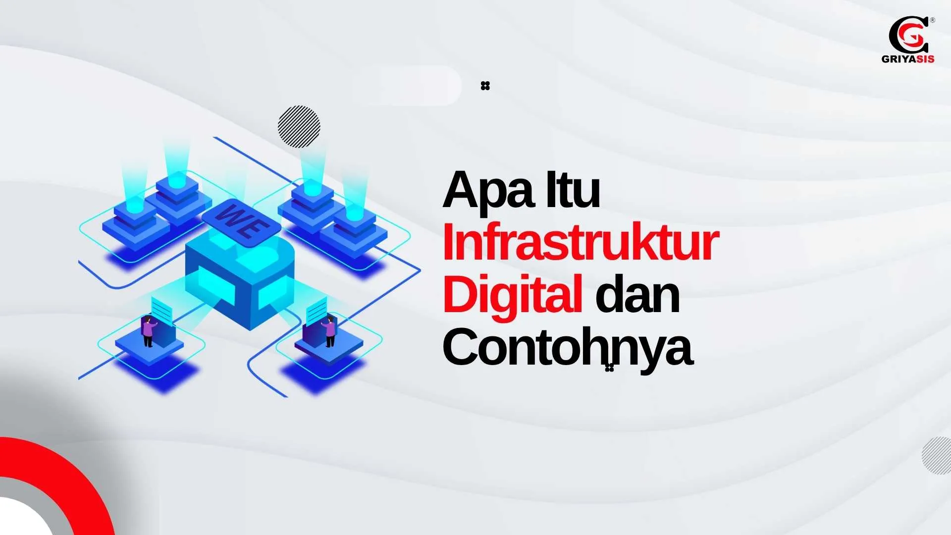 Apa Itu Infrastruktur Digital dan Contohnya