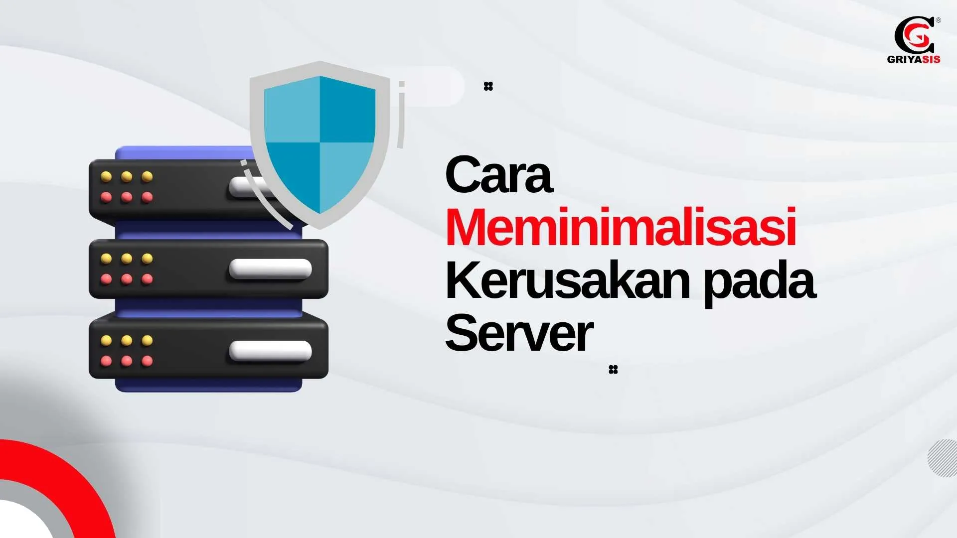 Cara Meminimalisasi Kerusakan pada Server
