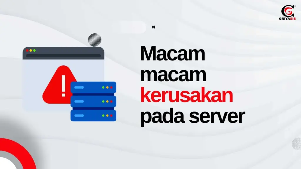 Macam macam kerusakan pada server