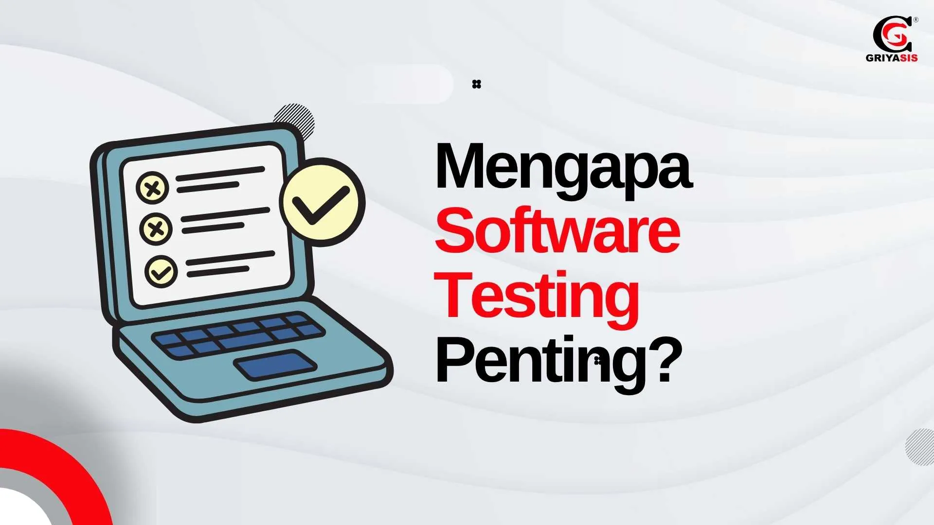 Mengapa Software Testing Penting