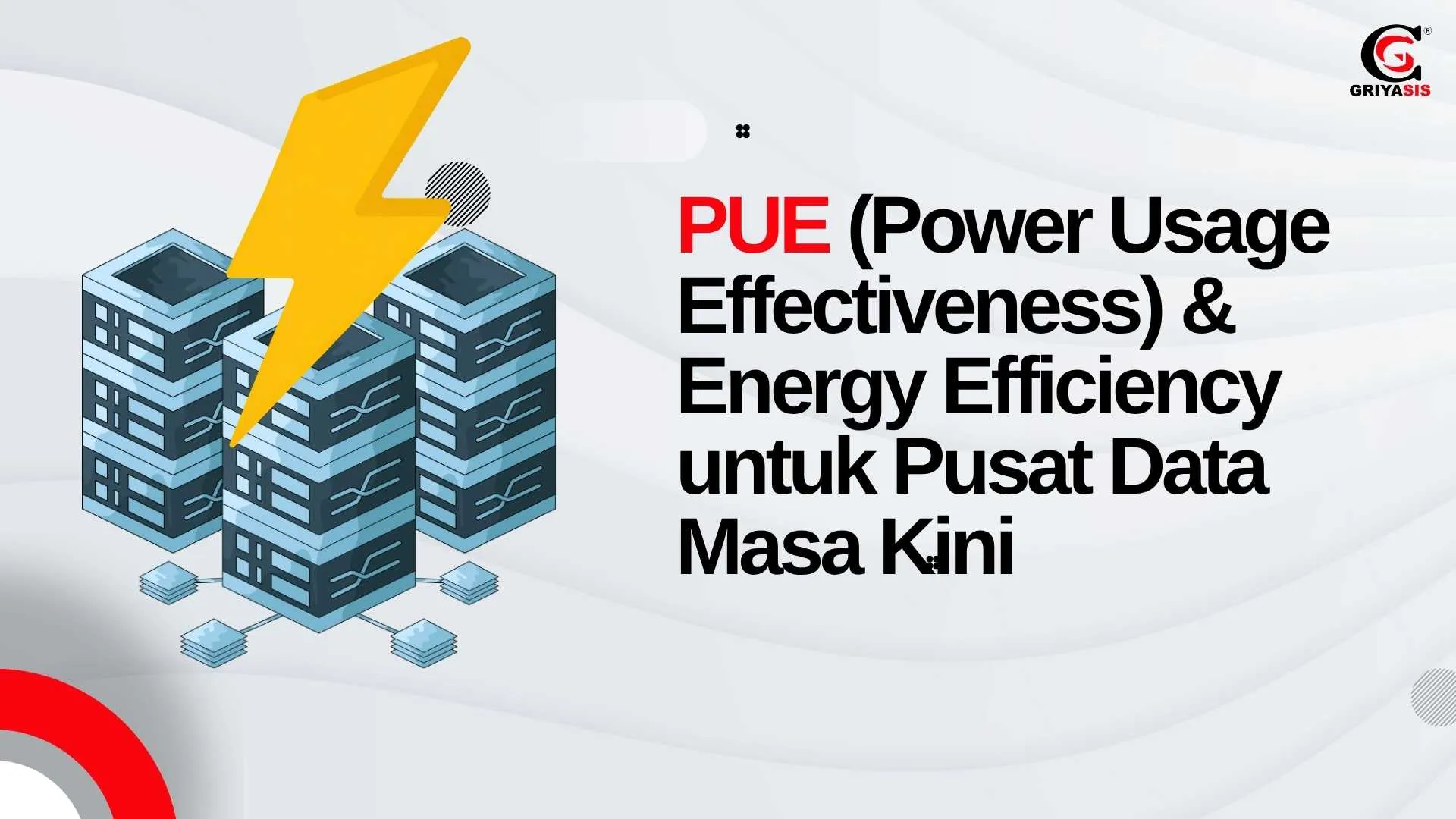 PUE (Power Usage Effectiveness) & Energy Efficiency untuk Pusat Data Masa Kini