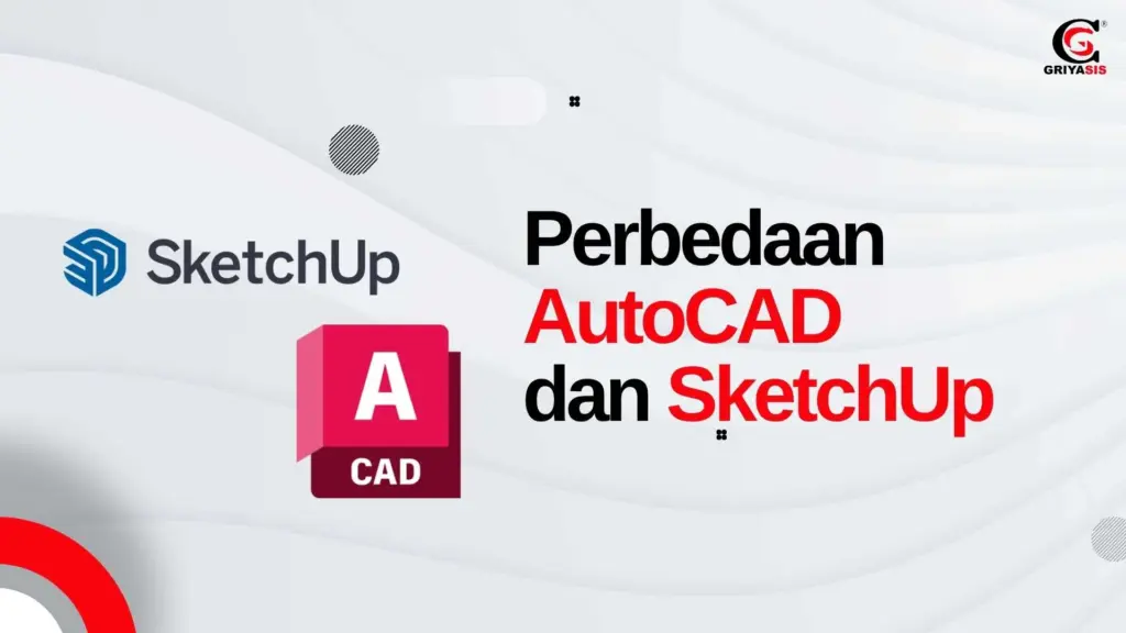 Perbedaan AutoCAD dan SketchUp