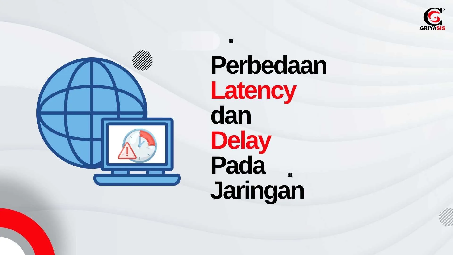 Perbedaan Latency dan Delay Pada Jaringan