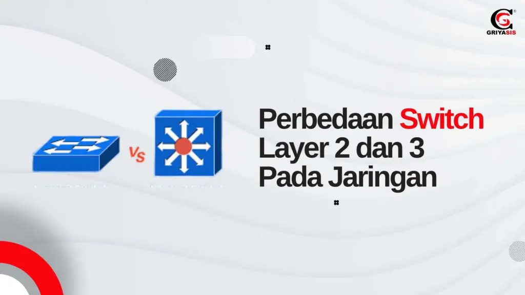 perbedaan switch layer 2 dan 3