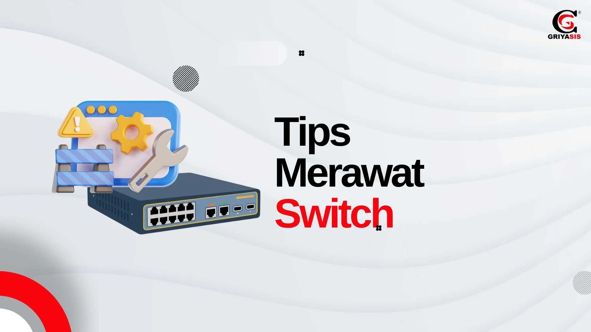 Tips Merawat Switch