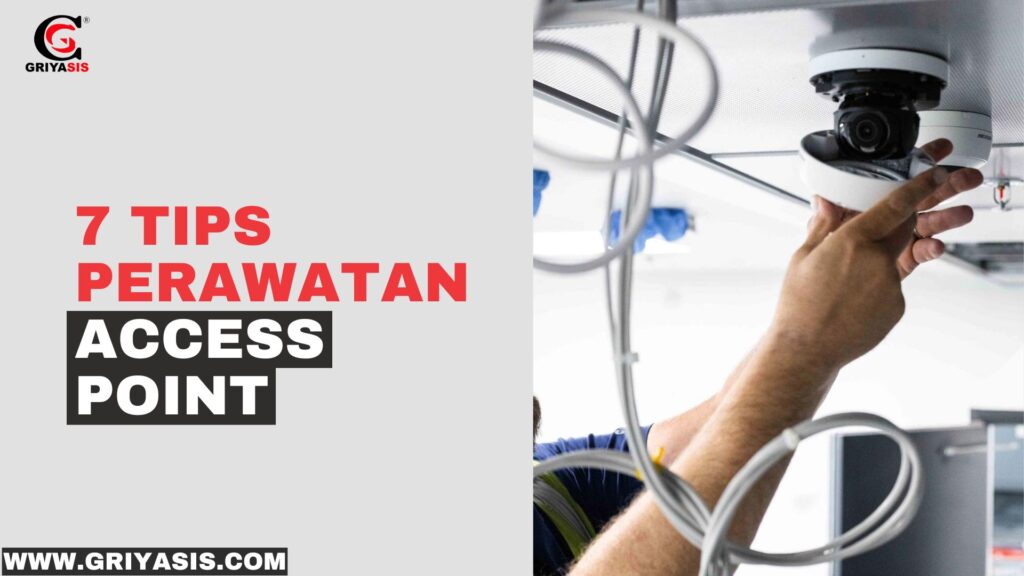 tips perawatan access point