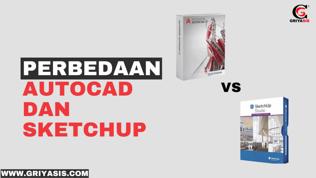 Perbedaan AutoCAD dan SketchUp