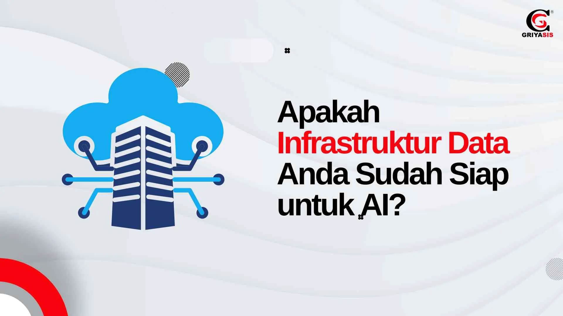 Apakah Infrastruktur Data Anda Sudah Siap untuk AI